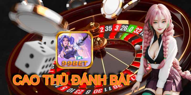 99bet Chia Sẻ Bí quyết Chơi Bài Thành Cao Thủ